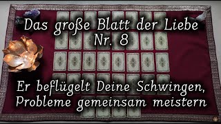 Er inspiriert Dich & spornt Dich an, Probleme gemeinsam meistern | Das große Blatt der Liebe Nr. 8