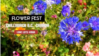 Chilliwack, B.C. -Canada Flower Fest - Summer fun in B.C., Canada