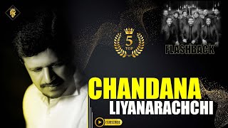 CHANDANA LIYANARACHCHI( චන්දන ලියනආරච්චි ) with FLASHBACK | 4K Quality | AK Music | Trending Music