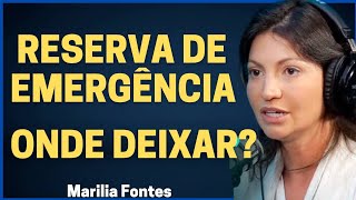 Onde deixar a RESERVA de EMERGÊNCIA | Por Marília Fontes e Danilo Bastos