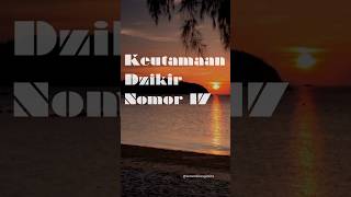 Keutamaan dzikir no 17 #serambilangitkita #videoshorts