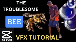 THE TROUBLESOME BEE 1 VFX EFFECT TUTORIAL USING CAPCUT