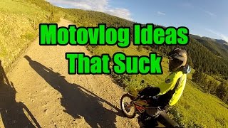 Successful Motovlog - Some ideas that suck.