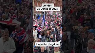 London 26 October 2024 Unite the Kingdom !