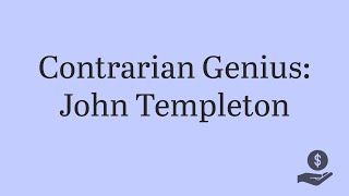 The Templeton Touch: Exploring John Templeton's Investing Tenets