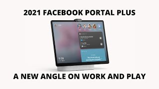 2021 Facebook Portal Plus - A new angle on work and play