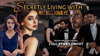 FULLSTORY / SECRETLY LIVINH WITH MR BILLIONAIRE /#inluvstories