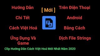 Việt Hoá Ứng Dụng , Game Có Ngôn Ngữ Khác Thành Ngôn Ngữ Tiếng Việt Trên Điện Thoại Android | 2020