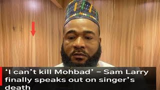 Sammy Larry, breaks silence , says he’s not responsible for Mohbad’s death