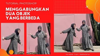 Cara menggabungkan 2 foto di photoshop Ala-ala Seleb Gram nabilazirus