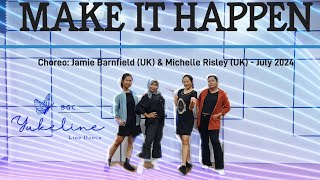 Make It Happen - Line Dance - ImproverChoreo:Jamie Barnfield (UK) & Michelle Risley (UK) - July 2024