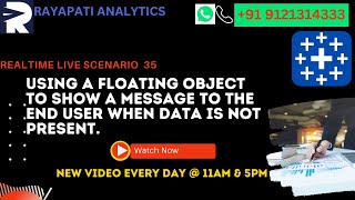 USING A FLOATING OBJECT TO SHOW A MESSAGE TO THE END USER WHEN DATA IS NOT PRESENT.