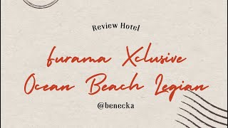 Family 2 Bedroom Hotel Furama Xclusive Legian Bali Review Hotel by Benecka Channel