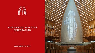 Vietnamese Martyrs Celebration - November 19, 2022