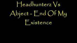 Headhunterz Vs Abject - End Of My Existence