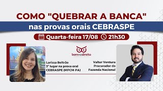 Como “quebrar a banca” em provas orais CEBRASPE