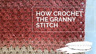 How To Crochet the Granny Stitch