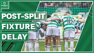 Post-split fixture delay, major Celtic semi-final support & more