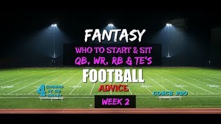 Fantasy Football Advice For Week #2 Who to Start & Sit at QB, WR, RB & TE with Coach PBO