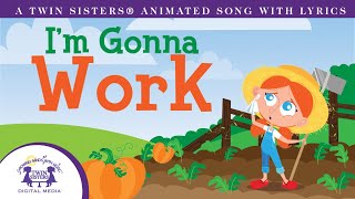 I'm Gonna Work - Animated Song with Lyrics!