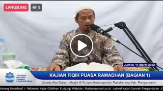 KAJIAN FIQIH PUASA RAMADHAN (BAGIAN 1) - Ustadz Abu Bakar