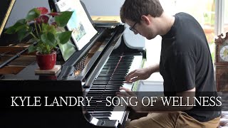 Kyle Landry - Song of Wellness