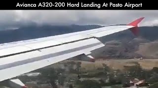 Avianca A320-200 Hard Landing At Pasto Airport