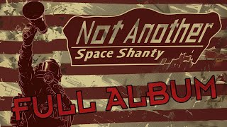 Not Another Space Shanty (FULL ALBUM) #helldivers2