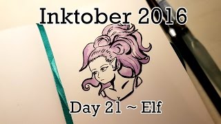 Inktober 2016 Day 21 ~ Elf