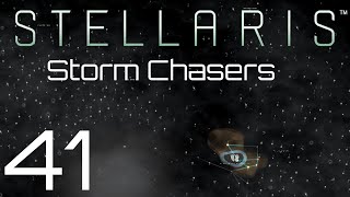 Stellaris | Storm Chasers | Episode 41