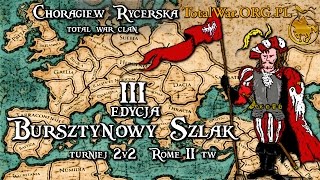 zapowiedź turniej -  BURSZTYNOWY SZLAK III edycja Bitwa 2vs2 Total War Rome 2