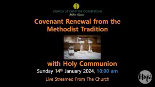 2024-01-14 - Covenant Service from the Methodist Tradition