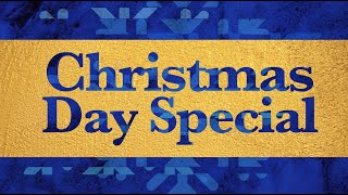 Christmas Day Special!