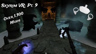 Modded Skyrim VR: Part 9 (Mad God Overhaul)