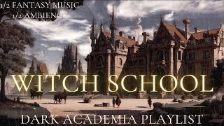 Rainy Day at the Dark Academia Witch School 🧙🏼‍♀️📖| Study Ambience Playlist & Magical Atmosphere