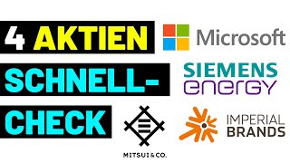 4 Aktien im Schnellcheck🔎 - Imperial Brands, Mitsui, Microsoft und Siemens Energy