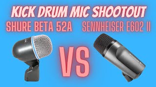 Kick Drum Mic Shootout - Shure Beta 52A vs Sennheiser e602 MKII