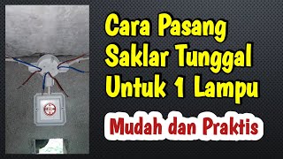 Begini penyambungannya ~ Instalasi Listrik Saklar Tunggal melayani 1 Lampu