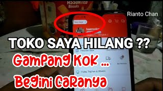 Cara Mengatasi Toko Saya Hilang di Shoppe