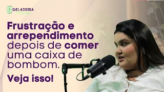 Frustração e arrependimento depois de comer uma caixa de bombom. Veja isso! - Cortes Geladeira