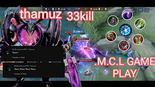 33 Kills M.C.L Thamuz New Build!! Super Intense Battle!! - Build Top 1 Global Thamuz MLBB