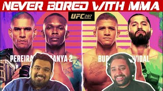 UFC 287 PREDICTION! Never Bored With MMA Podcast Ep 3