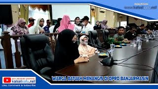 Warga Batuah Menangis di DPRD Banjarmasin