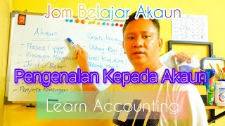 What is Accounting : Account Introduction ? Jom Belajar Akaun: Pengenalan Akaun Dalam Perniagaan ?