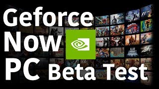 Geforce Now - PC Beta Test