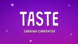 Sabrina Carpenter - Taste (Lyrics)