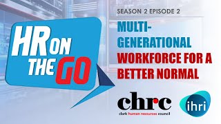 HR On The Go - S2 Episode 2 | Multi-Generational Workforce for a Better Normal