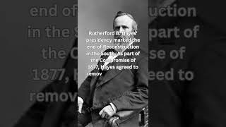 Rutherford B  Hayes, End of Reconstruction