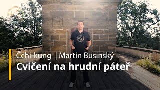 Jak uvolnit hrudní páteř a podpořit činnost srdce | Cvičení Čchi-kung pro zdraví | Martin Businský