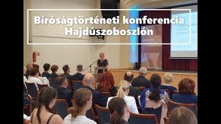 Bíróságtörténeti konferencia Hajdúszoboszlón